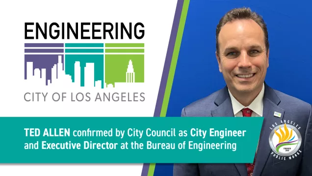 Ted Allen has been selected as the next City Engineer and Executive Director for the Bureau of Engineering.